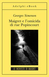 book Maigret e l'omicida di rue Popincourt