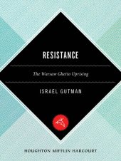 book Resistance: The Warsaw Ghetto Uprising