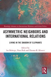 book Asymmetric Neighbours and International Relations: Living in the Shadow of Elephants