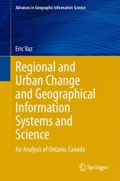 book Regional and Urban Change and Geographical Information Systems and Science: An Analysis of Ontario, Canada