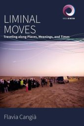 book Liminal Moves: Traveling along Places, Meanings, and Times