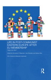 book Life in Post-Communist Eastern Europe after EU Membership: Happy Ever After?