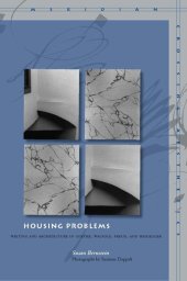 book Housing Problems: Writing and Architecture in Goethe, Walpole, Freud, and Heidegger