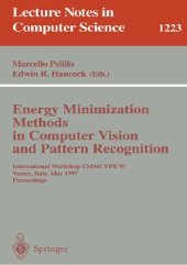 book Energy Minimization Methods in Computer Vision and Pattern Recognition: International Workshop EMMCVPR'97 Venice, Italy, May 21–23, 1997 Proceedings