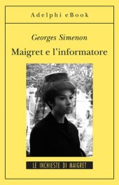 book Maigret e l'informatore