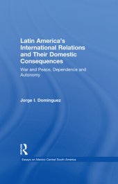 book Latin America's International Relations and Their Domestic Consequences