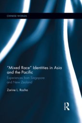 book "Mixed Race" Identities in Asia and the Pacific: Experiences from Singapore and New Zealand