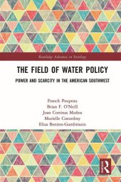 book The Field of Water Policy: Power and Scarcity in the American Southwest