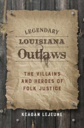 book Legendary Louisiana Outlaws