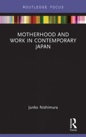 book Motherhood and Work in Contemporary Japan