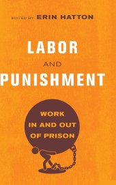 book Labor and Punishment: Work in and out of Prison