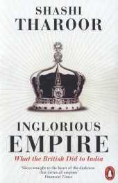 book Inglorious Empire: What the British did to India