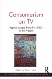 book Consumerism on TV: Popular Media from the 1950s to the Present