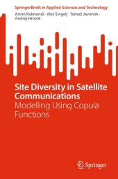 book Site Diversity in Satellite Communications: Modelling Using Copula Functions