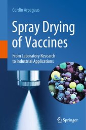 book Spray Drying of Vaccines: From Laboratory Research to Industrial Applications