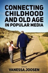 book Connecting Childhood and Old Age in Popular Media