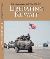 book U.S. Marines in the Gulf War, 1990–1991: Liberating Kuwait