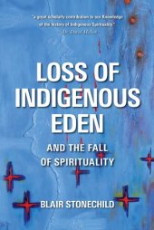 book Loss of Indigenous Eden and the Fall of Spirituality