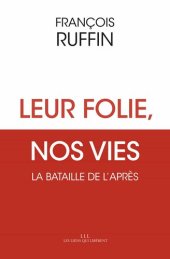 book Leur folie, nos vies : la bataille de l'après