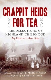 book Crappit Heids for Tea: Recollections of Highland Childhood