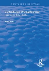 book Contradiction of Enlightenment: Hegel and the Broken Middle