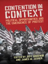 book Contention in Context: Political Opportunities and the Emergence of Protest