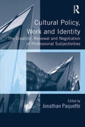 book Cultural Policy, Work and Identity: The Creation, Renewal and Negotiation of Professional Subjectivities