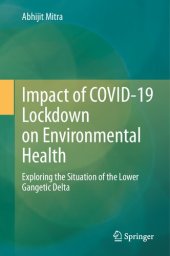 book Impact of COVID-19 Lockdown on Environmental Health: Exploring the Situation of the Lower Gangetic Delta