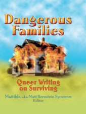 book Dangerous Families: Queer Writing on Surviving