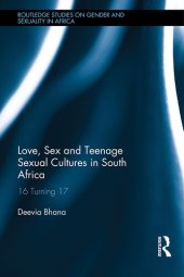 book Love, Sex and Teenage Sexual Cultures in South Africa