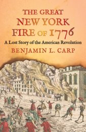 book The Great New York Fire of 1776: A Lost Story of the American Revolution