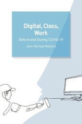 book Digital, Class, Work: Before and During COVID-19