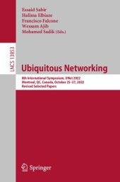 book Ubiquitous Networking: 8th International Symposium, UNet 2022, Montreal, QC, Canada, October 25–27, 2022, Revised Selected Papers