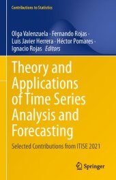 book Theory and Applications of Time Series Analysis and Forecasting: Selected Contributions from ITISE 2021