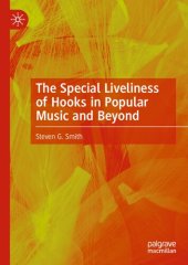 book The Special Liveliness of Hooks in Popular Music and Beyond