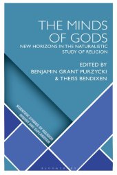 book The Minds of Gods: New Horizons in the Naturalistic Study of Religion