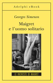 book Maigret e l'uomo solitario