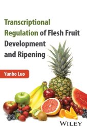 book Transcriptional Regulation of Flesh Fruit Development and Ripening