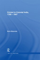 book Cricket in Colonial India, 1780-1947