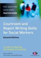 book Courtroom and Report Writing Skills for Social Workers