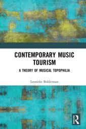 book Contemporary Music Tourism: A Theory of Musical Topophilia