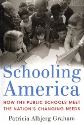 book Schooling America : How the Public Schools Meet the Nation's Changing Needs