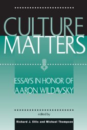 book Culture Matters: Essays In Honor Of Aaron Wildavsky