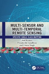 book Multi-Sensor and Multi- Temporal Remote Sensing. Specifc Single Class Mapping