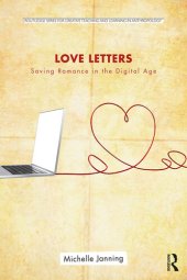 book Love Letters: Saving Romance in the Digital Age (Routledge Series for Creative Teaching and Learning in Anthropology)