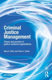 book Criminal Justice Management: Theory and Practice in Justice Centered Organizations