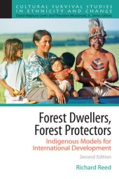 book Forest Dwellers, Forest Protectors: Indigenous Models for International Development