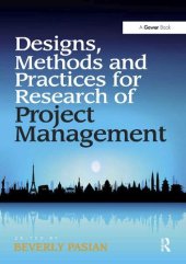 book Designs, Methods and Practices for Research of Project Management