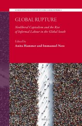 book Global Rupture: Neoliberal Capitalism and the Rise of Informal Labour in the Global South