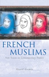 book French Muslims: New Voices in Contemporary France